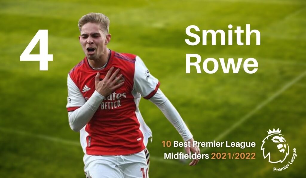 Emile Smith Rowe - 4th best midfielder in the Premier League 2021/2022