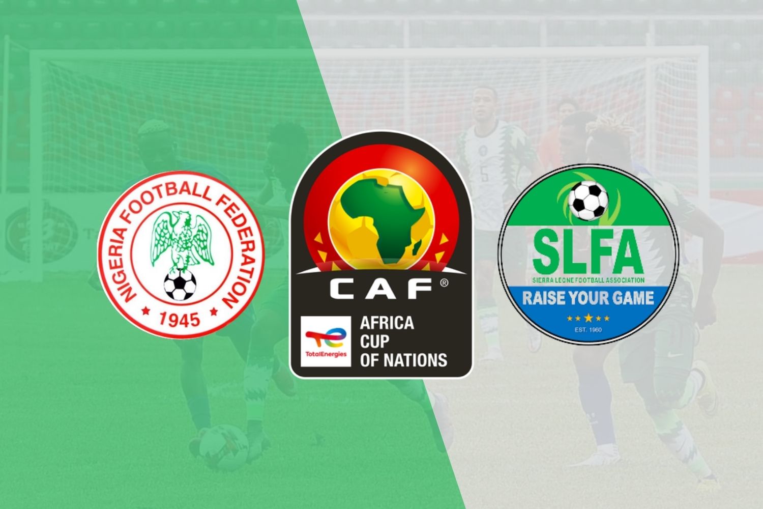 Nigeria vs Sierra Leone match preview & prediction