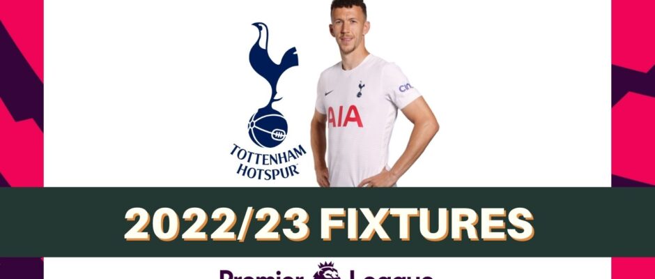 Tottenham’s 202223 Premier League fixtures & schedule