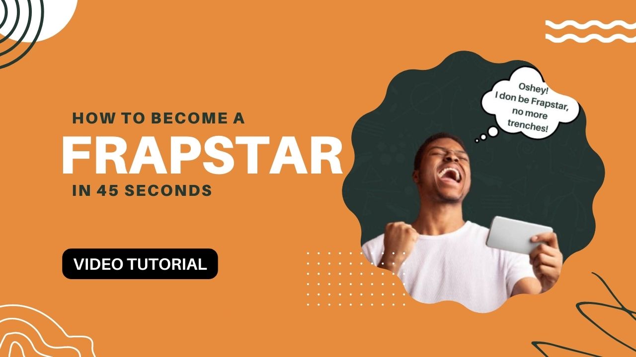 How to become a Frapstar in 45 seconds