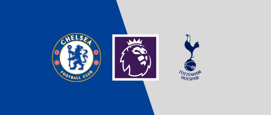 Chelsea vs Tottenham preview & prediction 
