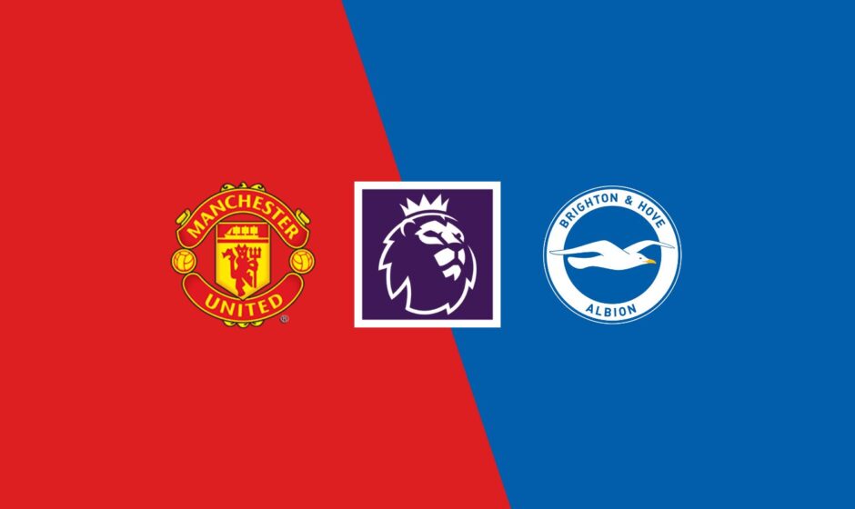 Man Utd vs Brighton preview & prediction  