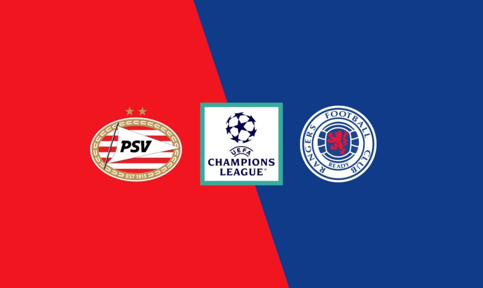 PSV vs Rangers preview & prediction 