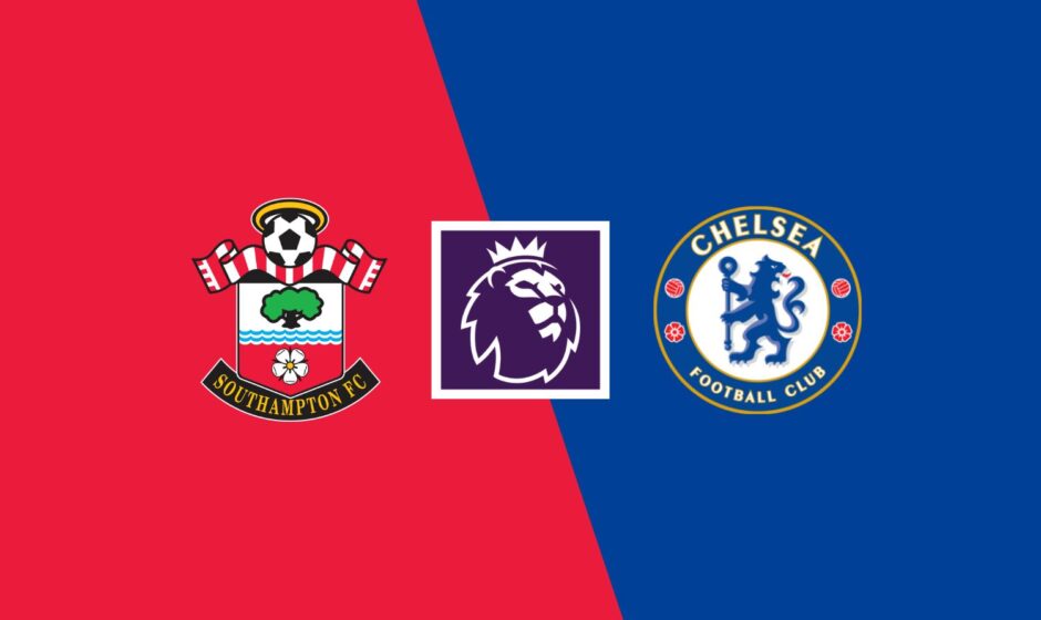 Southampton vs Chelsea preview & prediction  