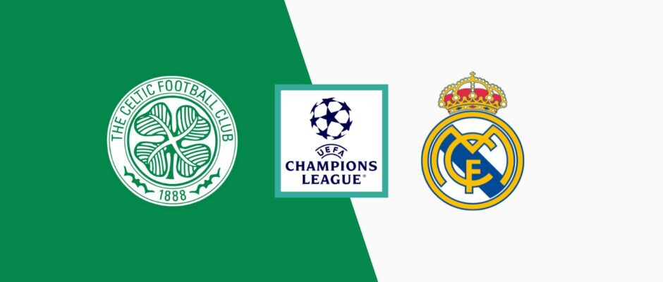 Celtic vs Real Madrid preview & prediction