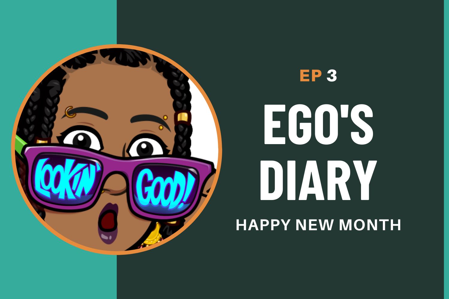 Ego’s Diary – EP 3