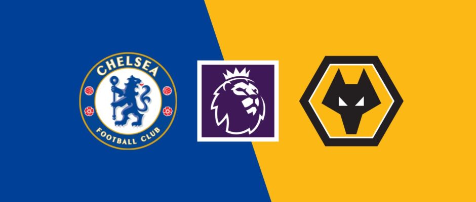 Chelsea vs Wolverhampton preview & prediction