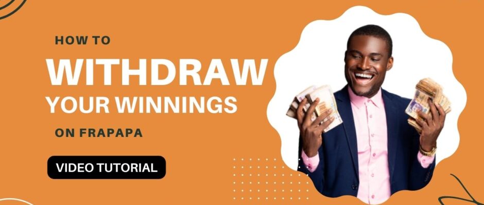 How to withdraw your winnings on Frapapa