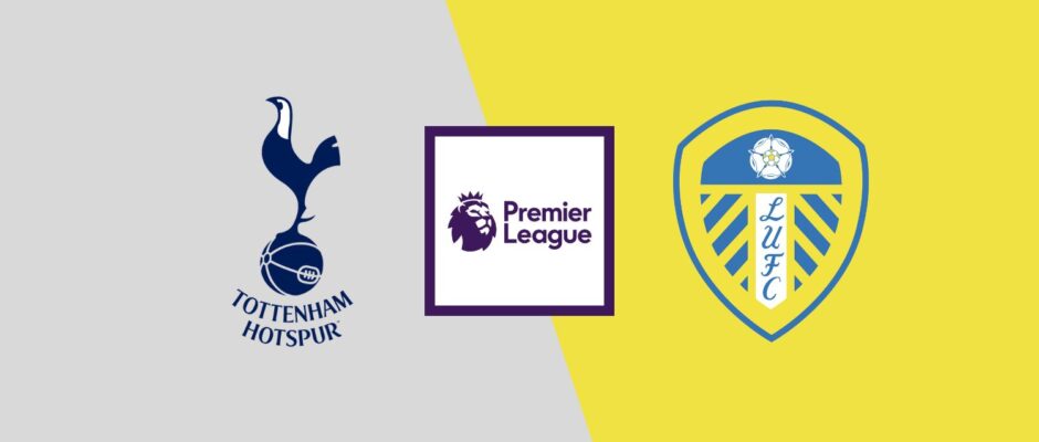 Tottenham vs Leeds preview & prediction