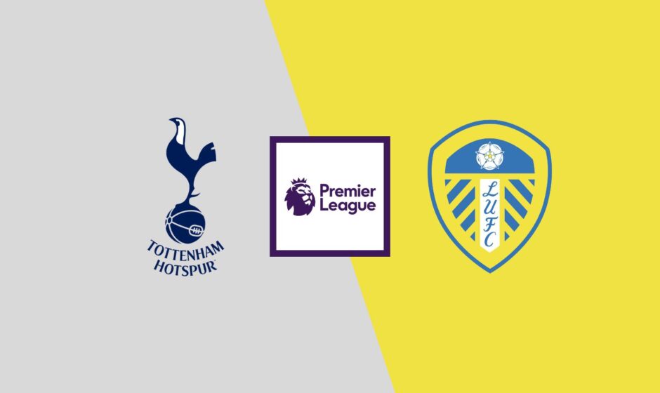 Tottenham vs Leeds preview & prediction