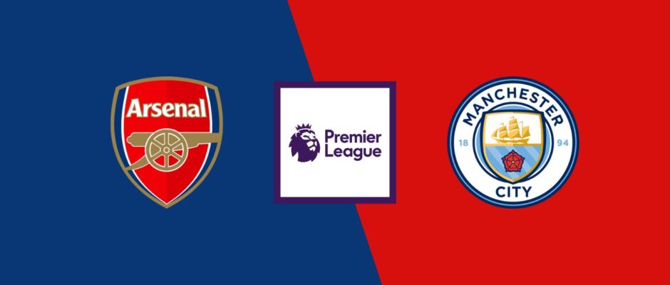 Arsenal vs Manchester City preview & prediction 